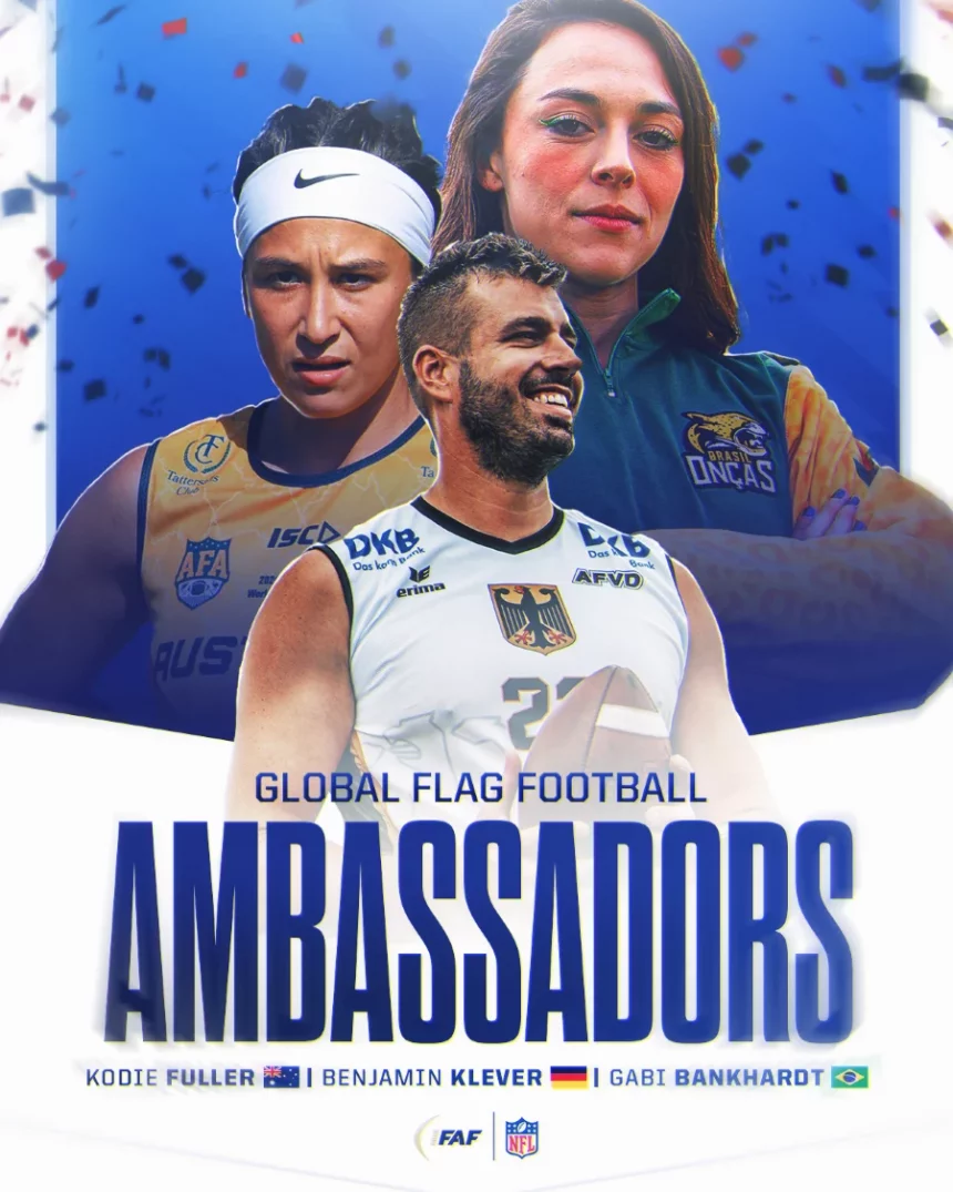 FootballR - NFL - Drei Sportler sind vor einem verschwommenen Stadionhintergrund mit Konfetti abgebildet. Der Text lautet „Global Flag Football Ambassadors“. Darunter sind kleinere Bilder einer Frau im Australien-Trikot, eines Mannes im Deutschland-Trikot und einer Frau im Brasilien-Trikot zu sehen. Namen: Kodie Fuller, Benjamin Klever, Gabi Bankhardt. Der Einfluss der NFL und die Reichweite der IFAF vereinen sie. Diese Beschreibung wurde automatisch generiert.