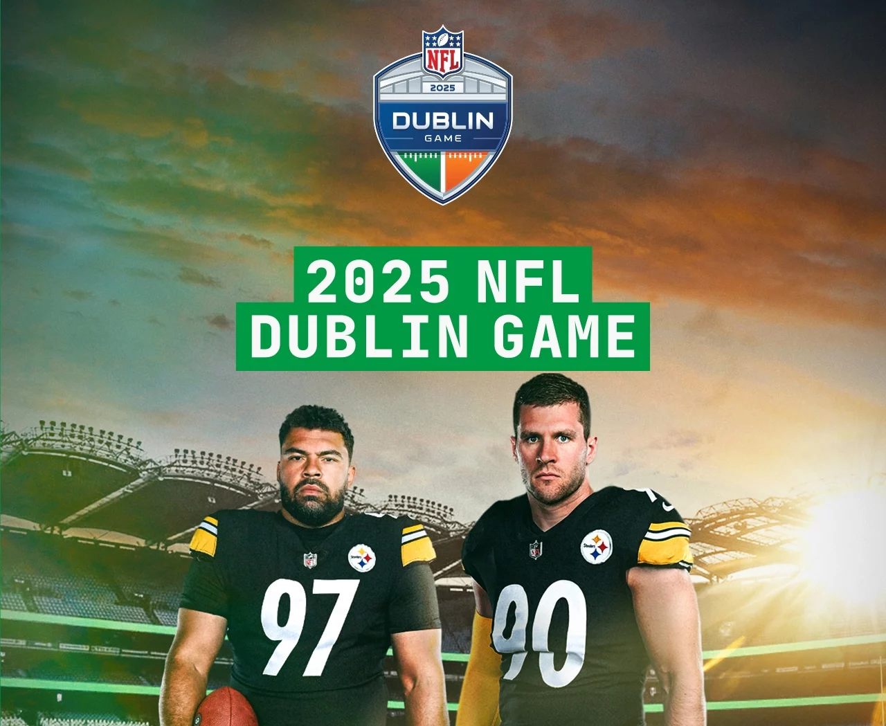 Zwei Footballspieler in schwarzen Trikots stehen bei Sonnenuntergang vor einem Stadion. Der Text lautet „2025 NFL Dublin Game“, darüber sind die Logos der NFL und des Dublin Game zu sehen. Im Hintergrund sind ein teilweise bewölkter Himmel und ein mit Sitzplätzen gefülltes Stadion zu sehen, was auf ein spannendes Duell der Pittsburgh Steelers hindeutet. Diese Beschreibung wurde mit der FootballR KI automatisch generiert.