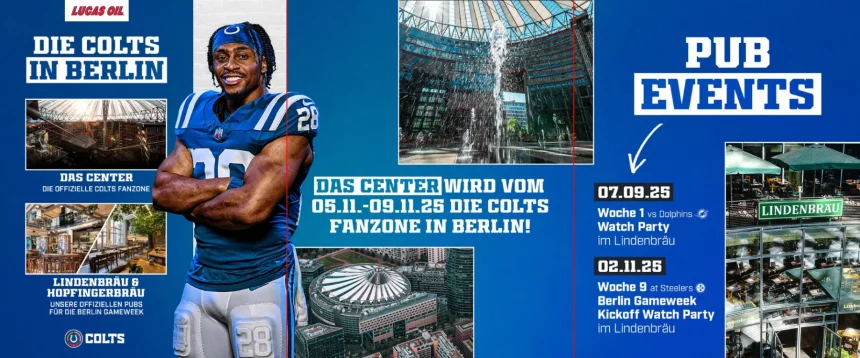 Eine Werbegrafik für die Indianapolis Colts in Berlin hebt die Begeisterung für American Football hervor und zeigt einen Colts-Spieler in Uniform, Fotos von Berliner Spielorten und deutsche Veranstaltungshinweise für das NFL-Spiel 2025 in der Fanzone und die Kneipen-Watchpartys im Lindenbräu. Diese Beschreibung wurde mit der FootballR KI automatisch generiert.