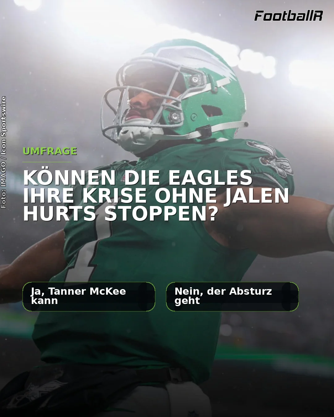 Ein Footballspieler im grünen Eagles-Trikot mit ausgebreiteten Armen, darüber eine Umfrage zu Jalen Hurts.