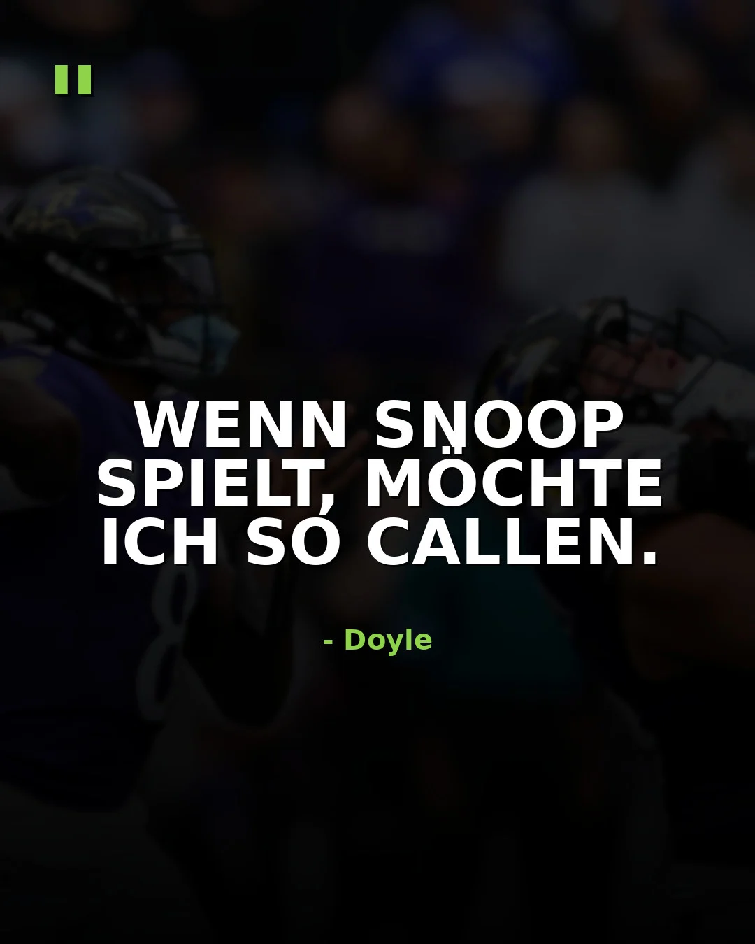 Lamar Jackson in einem lila Trikot mit Textüberlagerung: „WENN SNOOP SPIELT, MÖCHTE ICH SO CALLEN. – Doyle“. Alt-Text wurde KI-generiert.